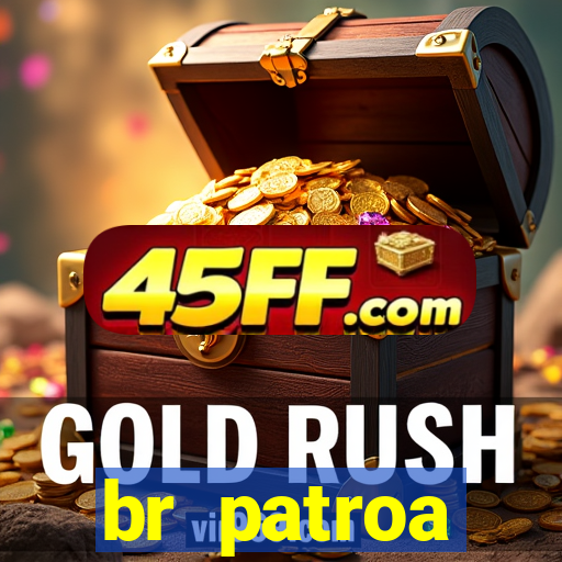 br patroa plataforma jogo online